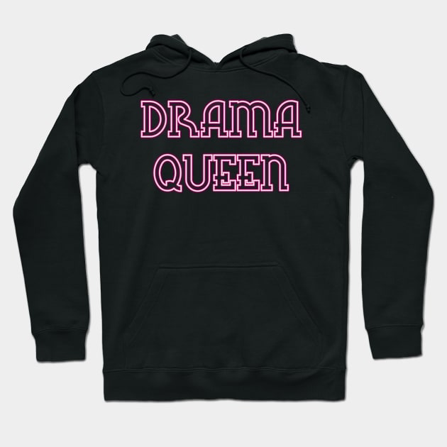 Neon Drama Queen Hoodie by Hannah